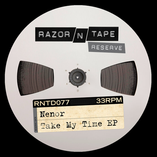 Nenor - Take My Time (Razor-N-Tape)